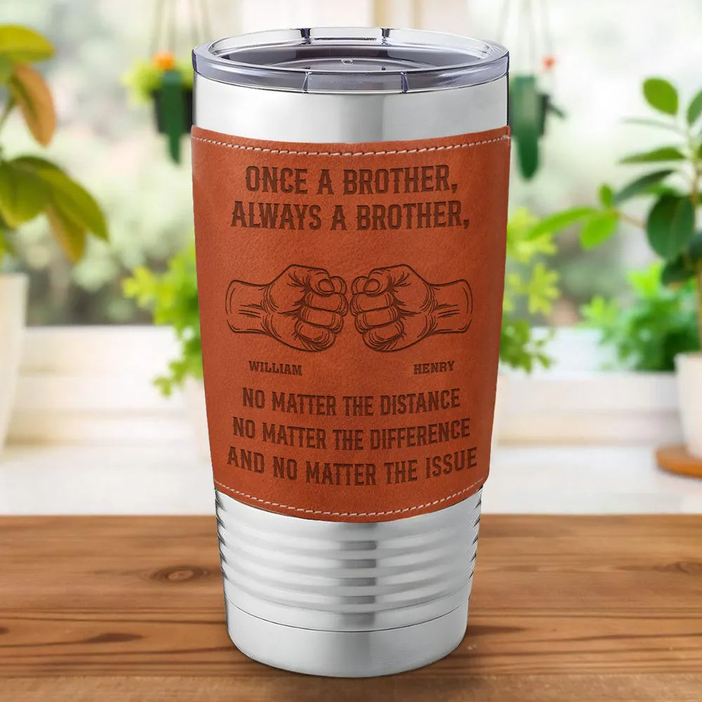 Once A Brother - Personalized Custom Engraved Leather Tumbler