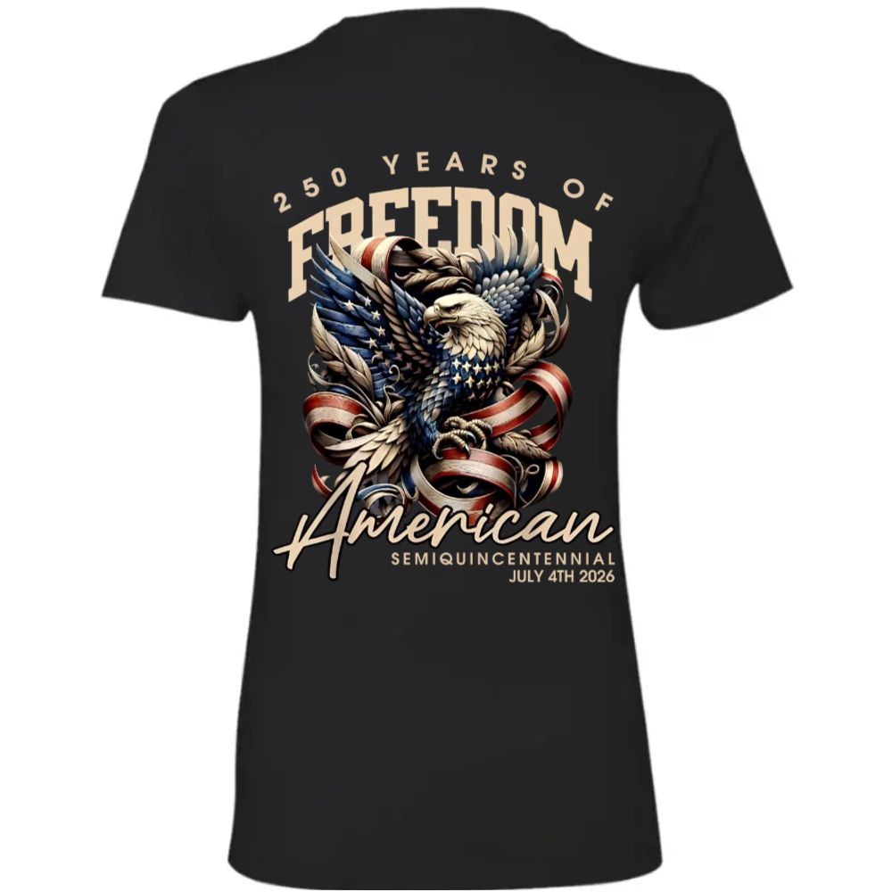 250 Years Of Freedome America Back Women Tee