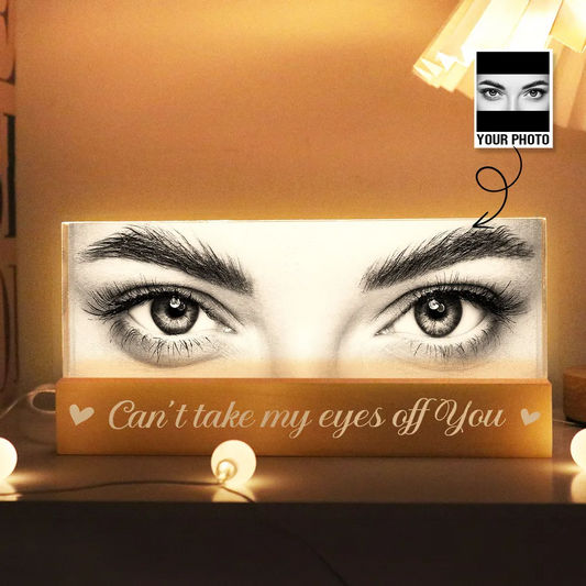 Custom Eye Photo Of Him Of Her - Personalized Acrylic Block Plaque LED Night Light - Funny Valentine's Day Gift For Couple