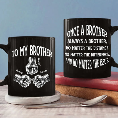 Once A Brother And Always A Brother - Personalized Custom Coffee Mug