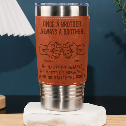 Once A Brother - Personalized Custom Engraved Leather Tumbler