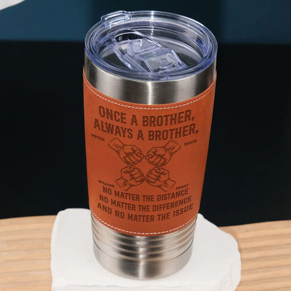 Once A Brother - Personalized Custom Engraved Leather Tumbler