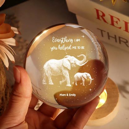 Everything I Am You Helped Me To Be Elephant - Personalized Crystal Ball LED Night Light - Birthday, Mother's Day Gift For Mom
