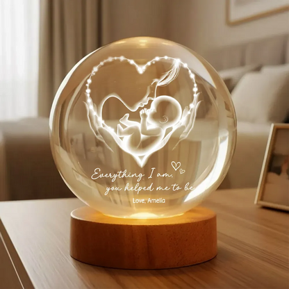 Everything I Am You Helped Me To Be Mom - Personalized Crystal Ball LED Night Light - Heartfelt Mother's Day Gift for Mom