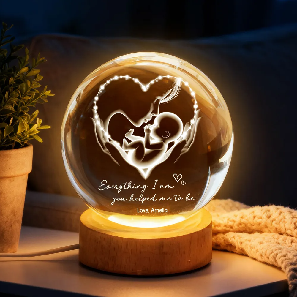 Everything I Am You Helped Me To Be Mom - Personalized Crystal Ball LED Night Light - Heartfelt Mother's Day Gift for Mom