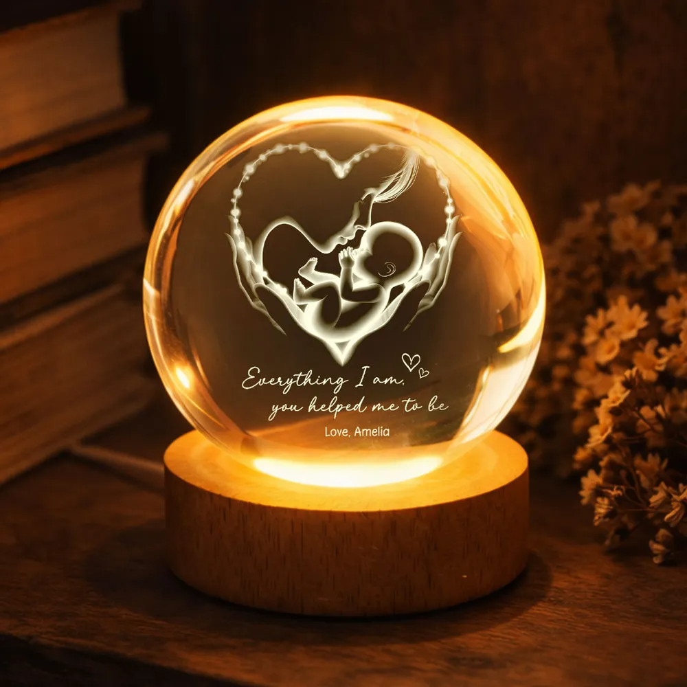 Everything I Am You Helped Me To Be Mom - Personalized Crystal Ball LED Night Light - Heartfelt Mother's Day Gift for Mom