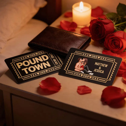 Funny Couple Pound Town Ticket - Personalized Metal Wallet Card - Gift For Him, Gift For Her