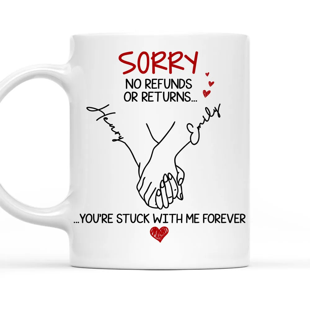 You Are Stuck With Me Forever - Personalized Custom Coffee Mug