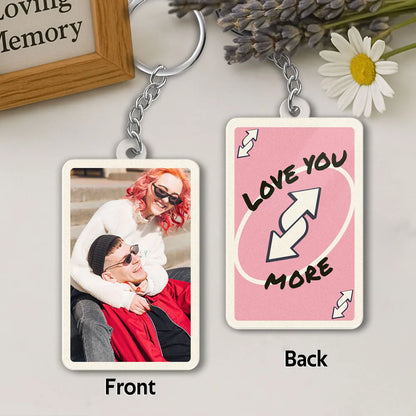 Love You More Game Card Couple Custom Photo - Personalized Acrylic Keychain - Valentine's Day Gift, Anniversary Gift For Him, For Her