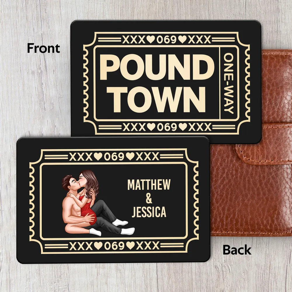 Funny Couple Pound Town Ticket - Personalized Metal Wallet Card - Gift For Him, Gift For Her