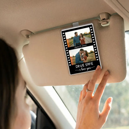 Drive Safe Couple Custom Photo Film Strip Style - Personalized Acrylic Car Visor - Gift For Him, Gift For Her