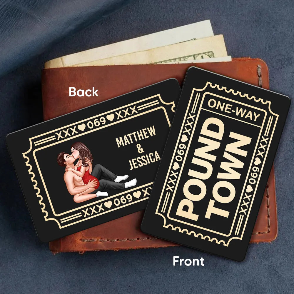 Funny Couple Pound Town Ticket - Personalized Metal Wallet Card - Gift For Him, Gift For Her