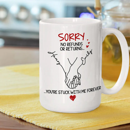 You Are Stuck With Me Forever - Personalized Custom Coffee Mug