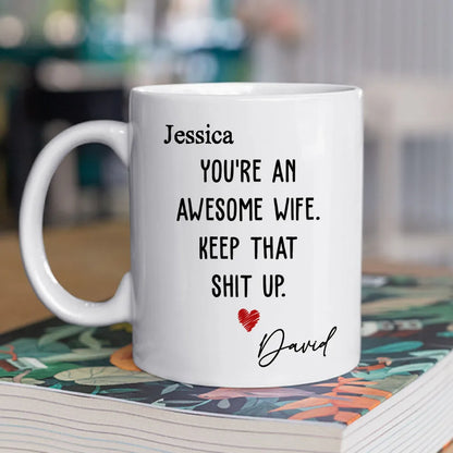 You Are An Awesome Wife- Personalized Custom Coffee Mug