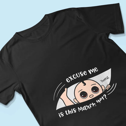 Personalized Maternity Dark Shirt, Excuse Me Is It Yet, Pregnancy Announcement, Expecting Parents - Tshirt