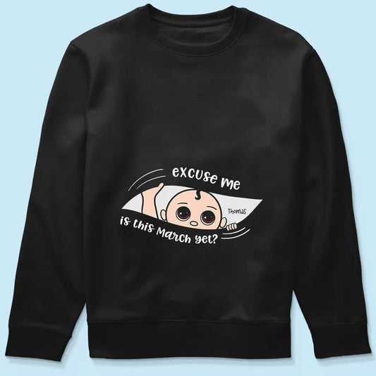 Personalized Maternity Dark Shirt, Excuse Me Is It Yet, Pregnancy Announcement, Expecting Parents - Sweatshirt