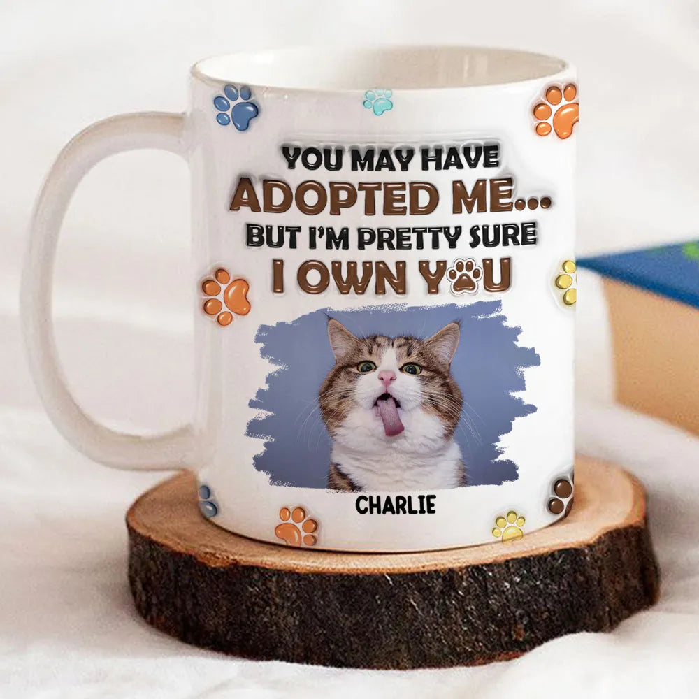 We Sure We Own You Photo - Personalized Custom 3D Inflated Effect Mug