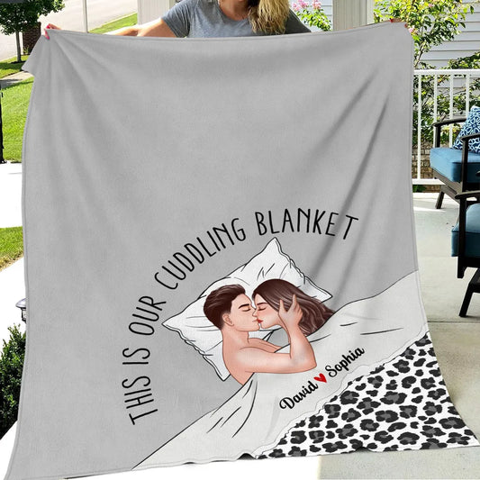This Is Our Cuddling Blanket Romantic Kissing Couple Personalized Fleece Blanket - Romantic Gift For Couples