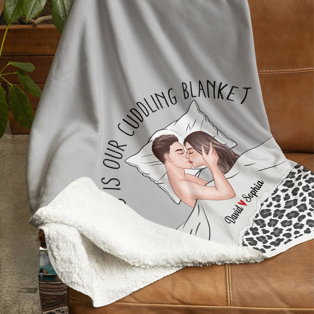 This Is Our Cuddling Blanket Romantic Kissing Couple Personalized Fleece Blanket - Romantic Gift For Couples