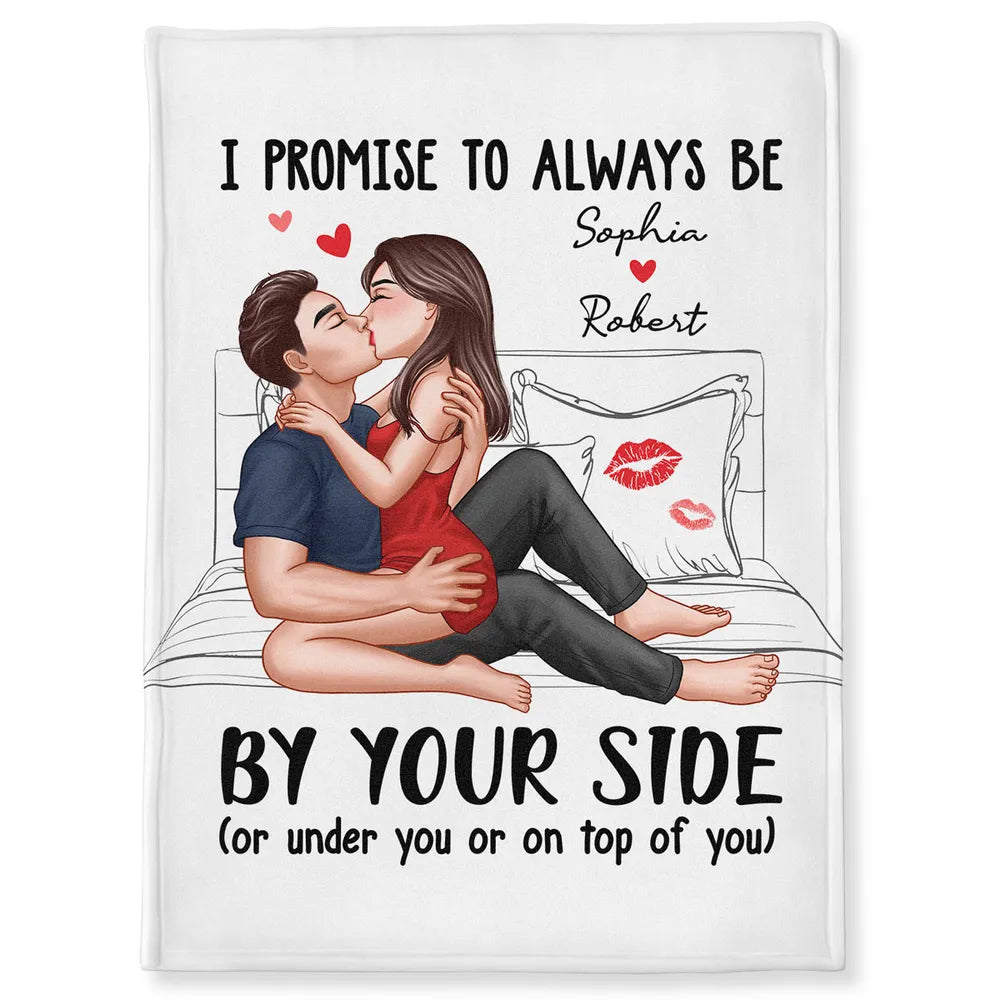 Sexy Kissing Couple Promise To Always By Your Side Personalized Fleece Blanket - Romantic Gift For Couples
