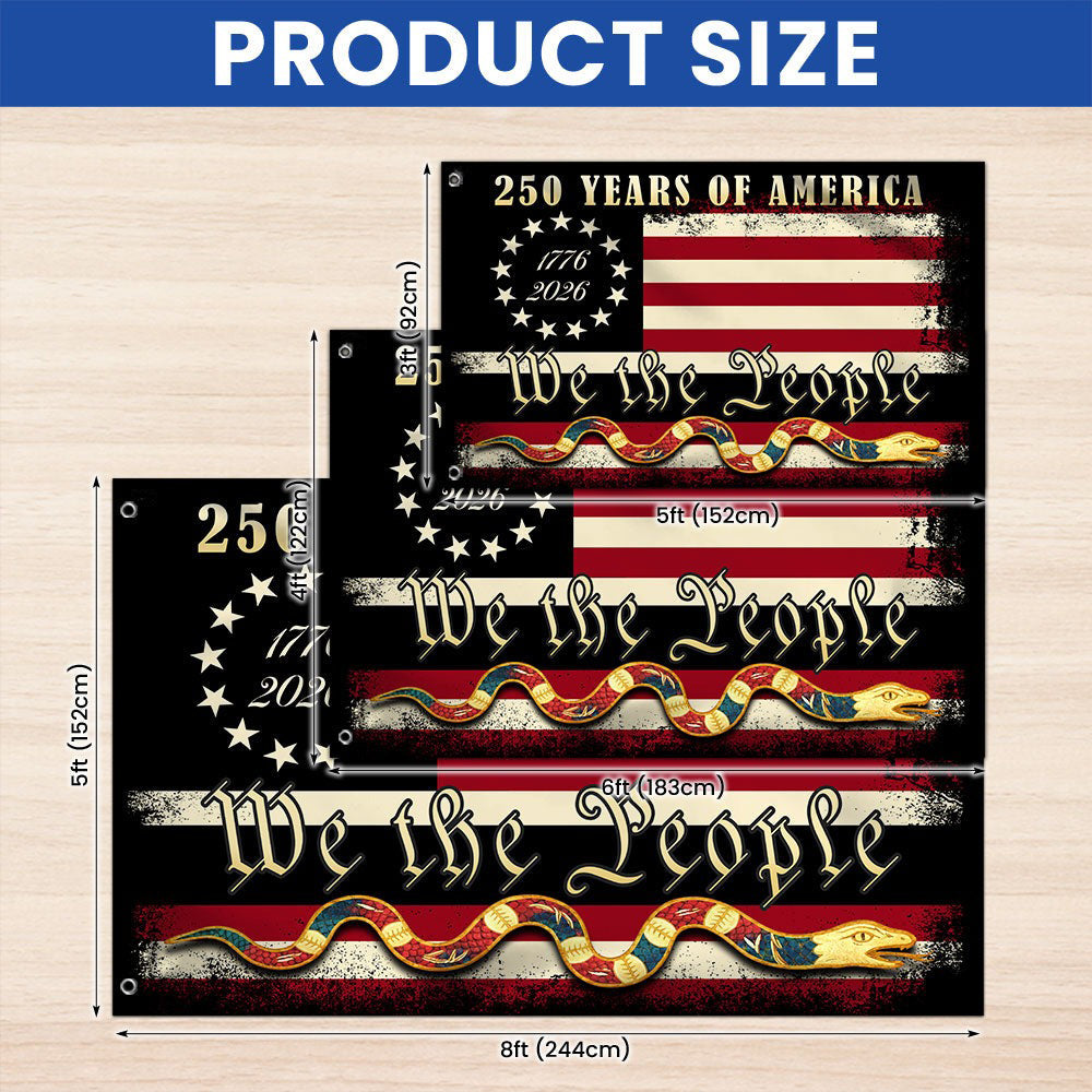 We The People 1776 2026 Flag, 250 Years of American Heritage Patriotic