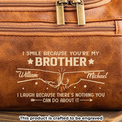 Custom Engraved Leather Toiletry Bag - Personalized Birthday Gifts For Brother - Always Got Your Back