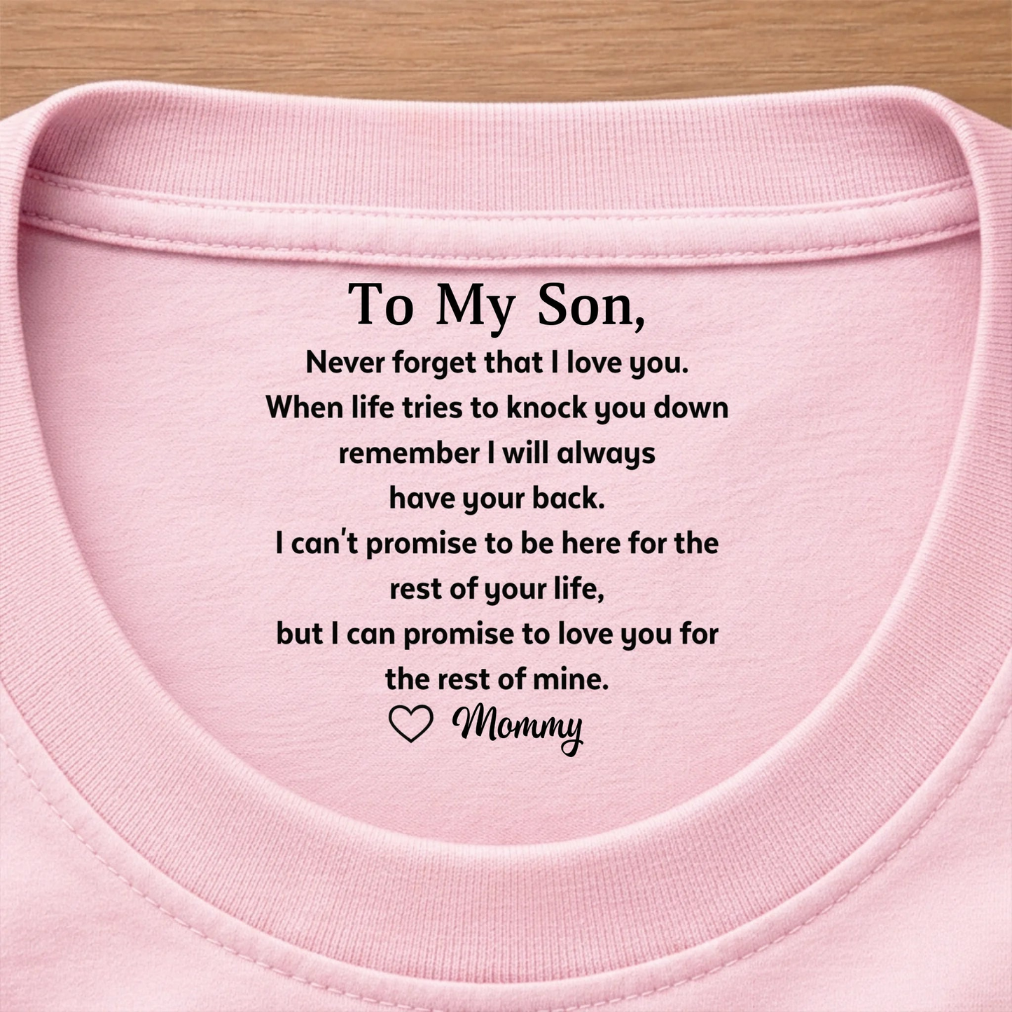 Custom Inside Neck Print T-Shirt - Personalized Birthday Gifts For Son - Never Forget That I Love You