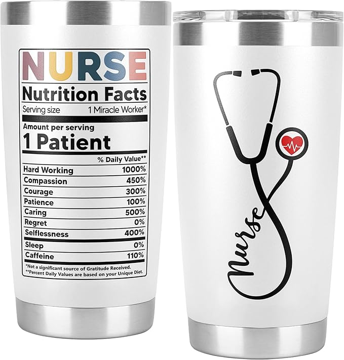Nurse Tumbler - 20 oz Graduation Thank You Nurse Week Gift CNA RN ER ICU L&D EMT LPN CCU Nutrition Facts Cup