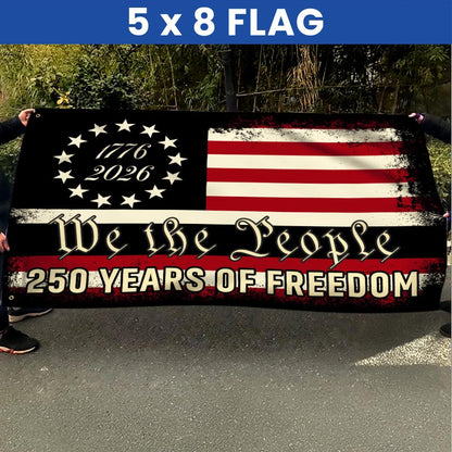 America 250th Anniversary 1776 2026 Semiquincentennial We The People Patriotic Grommet Flag