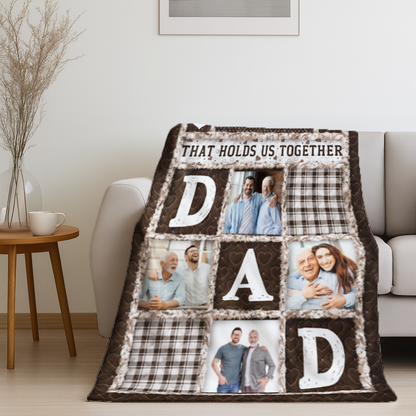 Custom Photo Dad Papa You Are The Piece That Holds Us Together - Personalized Fleece Blanket, Sherpa Blanket