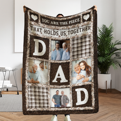 Custom Photo Dad Papa You Are The Piece That Holds Us Together - Personalized Fleece Blanket, Sherpa Blanket