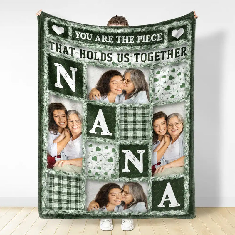 Custom Photo Mom Nana You Are The Piece That Holds Us Together - Personalized Fleece Blanket, Sherpa Blanket