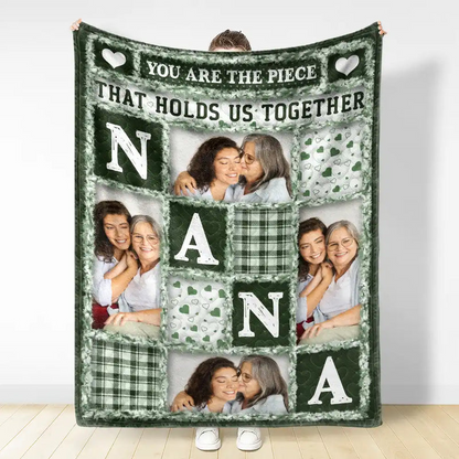 Custom Photo Mom Nana You Are The Piece That Holds Us Together - Personalized Fleece Blanket, Sherpa Blanket