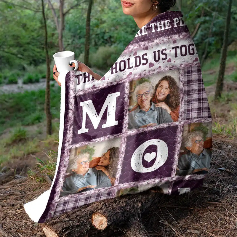 Custom Photo Mom Nana You Are The Piece That Holds Us Together - Personalized Fleece Blanket, Sherpa Blanket