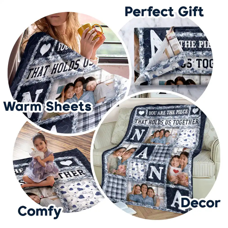 Custom Photo Mom Nana You Are The Piece That Holds Us Together - Personalized Fleece Blanket, Sherpa Blanket