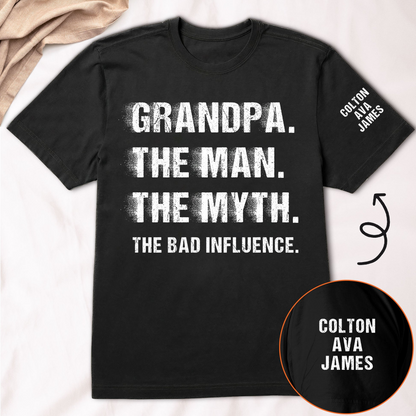 Grandpa The Man The Myth The Bad Influence Custom With Grandkids' Names - Up To 12 Names - Personalized Shirt