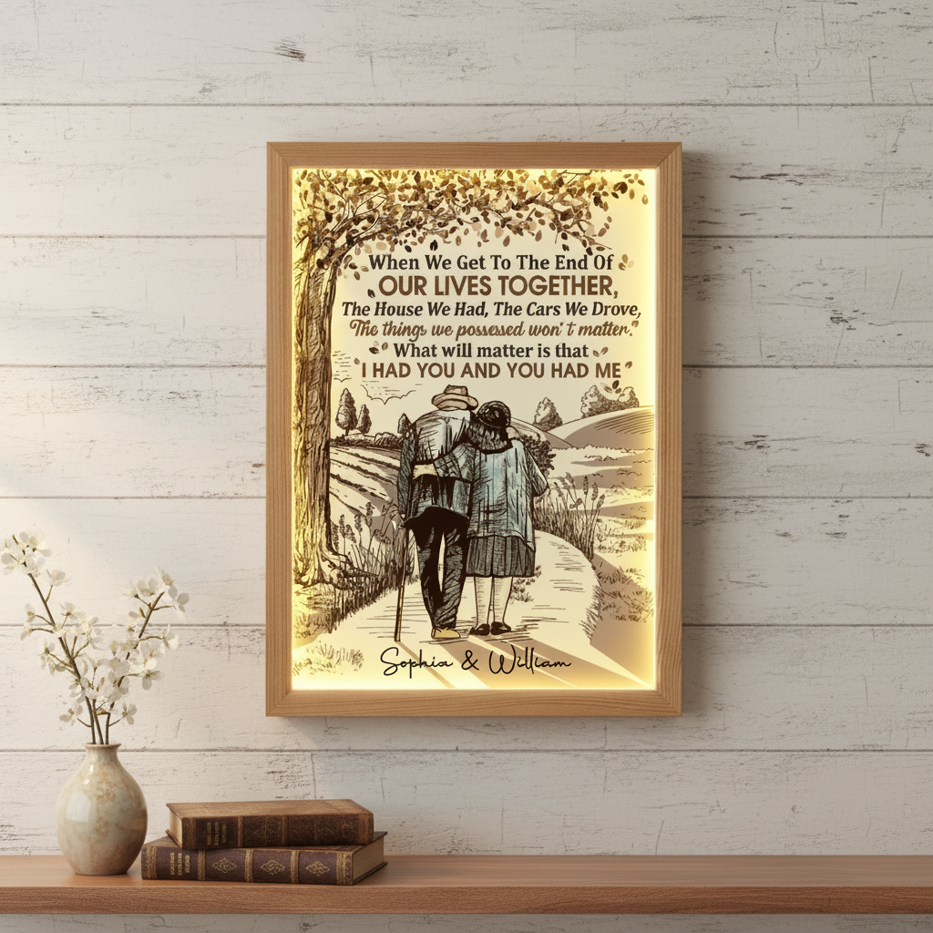 Couple When We Get To The End Of Our Lives Together - Personalized Light Up Picture Frame