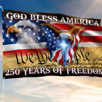 250 Years of Freedom Patriotic Flag | God Bless America Grommet Flag