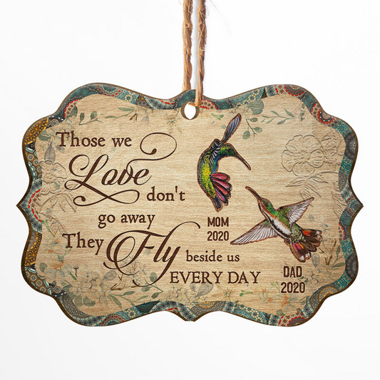 Humming Bird Those We Love Don't Go Away - Memorial Gift - Personalized Custom Wooden Ornament