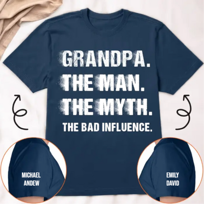 Grandpa The Man The Myth The Bad Influence Custom With Grandkids' Names - Up To 12 Names - Personalized Shirt