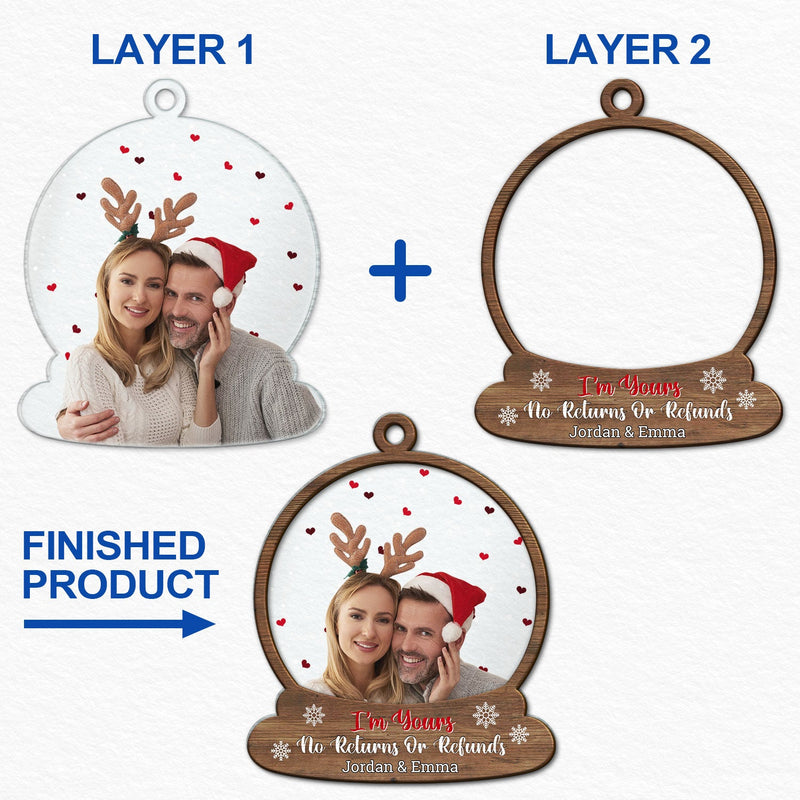 Custom Photo Snow Globe No Returns Or Refunds - Christmas Gift For Couples - Personalized 2-Layered Mix Ornament