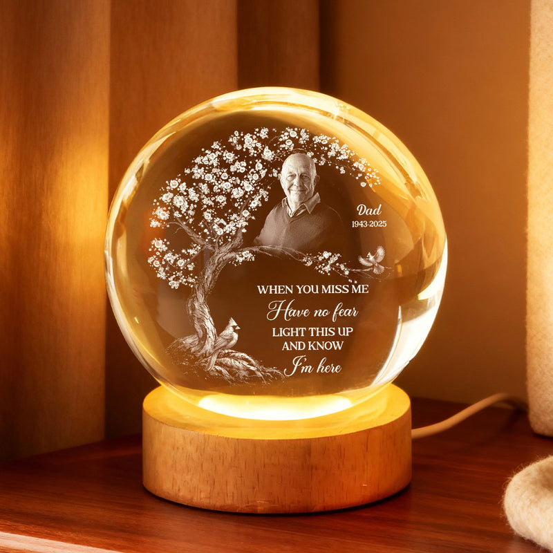 When You Miss Me Upload Photo Memorial - Personalized Crystal Ball LED Night Light - Memorial Sympathy Gift