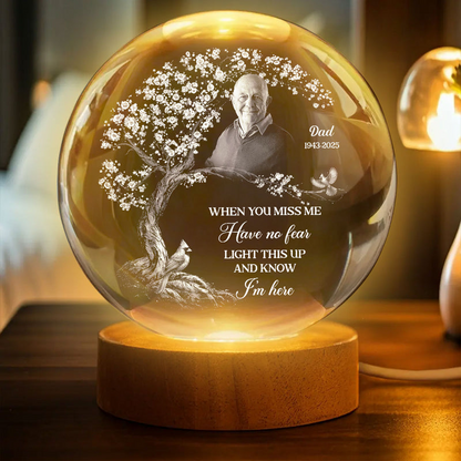 When You Miss Me Upload Photo Memorial - Personalized Crystal Ball LED Night Light - Memorial Sympathy Gift