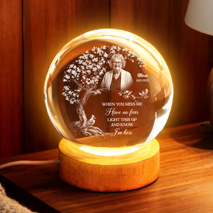 When You Miss Me Upload Photo Memorial - Personalized Crystal Ball LED Night Light - Memorial Sympathy Gift