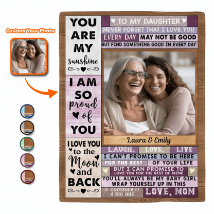 Custom Photo I Am So Proud Of You - Birthday, Loving Gift From Mom To Daughter - Personalized Fleece Blanket