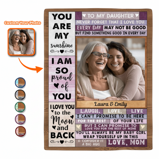 Custom Photo I Am So Proud Of You - Birthday, Loving Gift From Mom To Daughter - Personalized Fleece Blanket