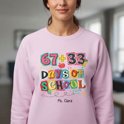 One Hundred Days Later 100 Days Of School Celebration - Personalized Sweatshirt