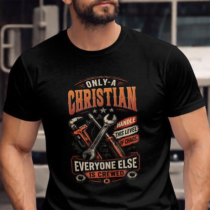 CHRISTIAN - MIO01TS093 - Only a CHRISTIAN handle this level of chaos everyone else is crewed
