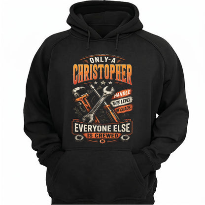 CHRISTOPHER - MIO01TS093 - Only a CHRISTOPHER handle this level of chaos everyone else is crewed