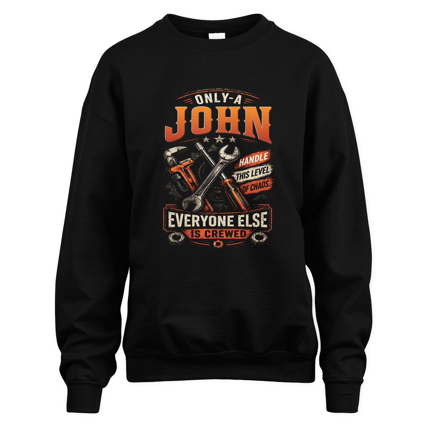 JOHN - MIO01TS093 - Only a JOHN handle this level of chaos everyone else is crewed